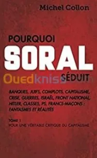 Pourquoi Soral séduit