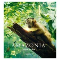 Amazonia : Le livre du film