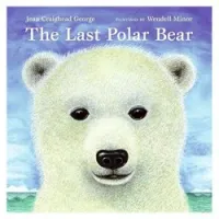 The Last Polar Bear (Laura Geringer Books)