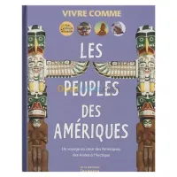 Les Peuples des Amériques : Un voyage au coeur des Amériques, des Andes à l'Arctique