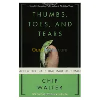 Thumbs, Toes, and Tears: And Other Traits That Make Us Human