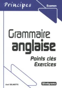 Grammaire anglaise : Points clés - Exercices