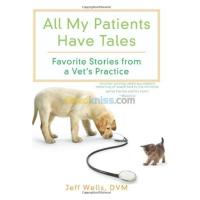 alger-draria-algerie-livres-magazines-all-my-patients-have-tales-favorite-stories-from-a-vet-s-practice