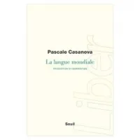 La langue mondiale : traduction et domination