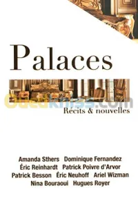 Palaces :Récits et nouvelles
