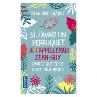 Si j'avais un perroquet je l'appellerais Jean-Guy (parce que Coco c'est déjà pris)