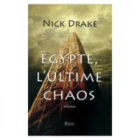 Égypte, l'ultime chaos