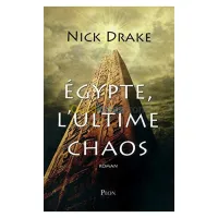 Égypte, l'ultime chaos