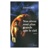 Nos rêves sont plus grands que le ciel, Roman