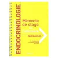 Endocrinologie : Diabétologie, Métabolisme Mémentos de stage de l'infirmière