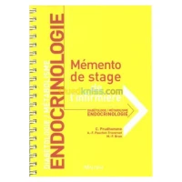 Endocrinologie : Diabétologie, Métabolisme Mémentos de stage de l'infirmière