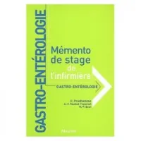 Gastro-entérologie Mémentos de stage de l'infirmière.