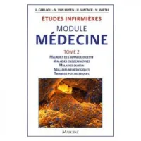 Etudes infirmieres, module médecine. - Tome 2, Maladies de l'appareil digestif, Maladies endocriniennes, Maladies du rein, Maladies neurologiques, Troubles psychiatriques