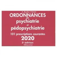 Ordonnances en psychiatrie et pédopsychiatrie 2020, 3e éd