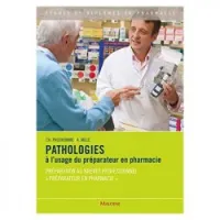 Pathologies à l'usage du préparateur en pharmacie - Préparation au brevet professionnel "Préparateur en pharmacie"