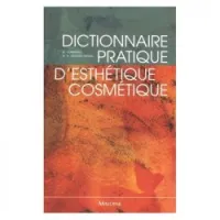Dictionnaire pratique d'esthétique-cosmétique    