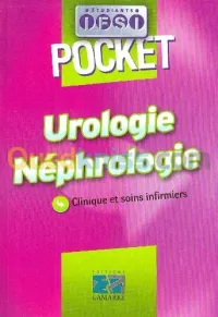 Urologie Néphrologie : Clinique et soins infirmiers