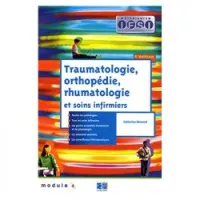 Traumatologie, orthopédie, rhumatologie et soins infirmiers