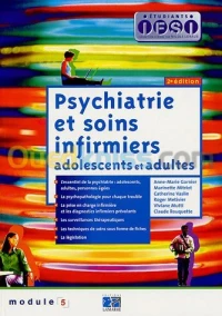 Psychiatrie et soins infirmiers : Adolescents, adultes module 5