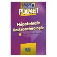 Hépatologie Gastroentérologie : Clinique et soins infirmiers