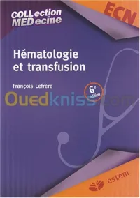 Hématologie et transfusion 6e édition