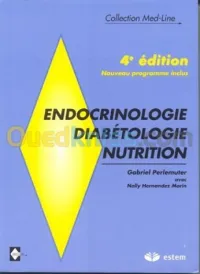 Endocrinologie-diabétologie-nutrition. - 4ème édition