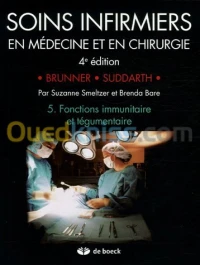 Soins infirmiers en Médecine et en Chirurgie - Tome 5, Fonctions immunitaire et tégumentaire 4e édition