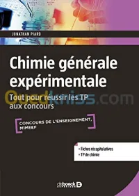 Chimie générale expérimentale - Tout pour réussir les TP aux concours