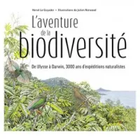 L'aventure de la biodiversité : de Ulysse à Darwin, 3.000 ans d'expéditions naturalistes