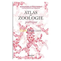 Atlas de zoologie poétique