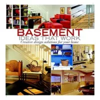 Basement Ideas That Work: Creative Design Solutions for Your Home