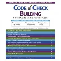 Code Check Building: A Field Guide to the Building Codes