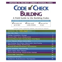 Code Check Building: A Field Guide to the Building Codes