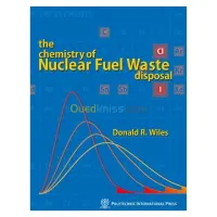 The Chemistry of Nuclear Fuel Waste Disposal