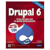 Drupal 6: Créez des sites web de qualité professionnelle de