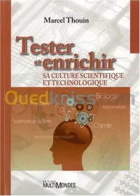 Tester et enrichir sa culture scientifique et technologique