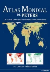 Atlas Mondial de Peters - La Terre dans ses véritables proportions