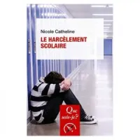 Le harcèlement scolaire que sais-je?