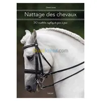 Nattage des chevaux : 30 modèles expliqués pas à pas
