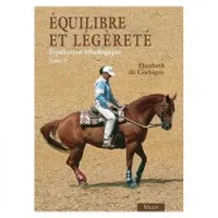 Equitation éthologique : Tome 3, Equilibre et légèreté