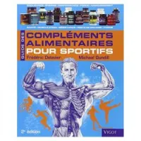 Guide des compléments alimentaires pour sportifs. 2ème édit