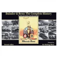 Daimler & Benz: The Complete History: The Birth and Evolution of the Mercedes-Benz
