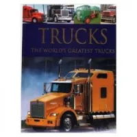 Trucks: The World's Greatest Trucks