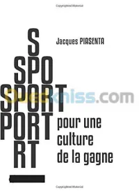 Sport - Pour une culture de la gagne