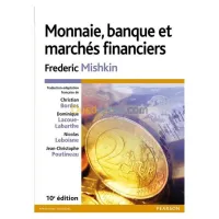 Monnaie, banque et marchés financiers (10e éd.)