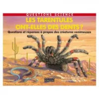 Les Tarentules ont-elles des dents ?
