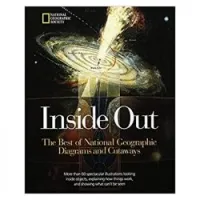 INSIDE/OUT:THE BEST OF NATIONAL GEOGRAPHIC DIAGRAMS AND CUTAWAYS