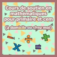 Cours de soutien math (cem/primaire)