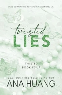 TWISTED LIES/ LIVRE, ROMAN, ANA HUANG