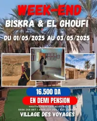 week-end combiné BISKRA & EL GHOUFI - SPECIAL 1er Mai